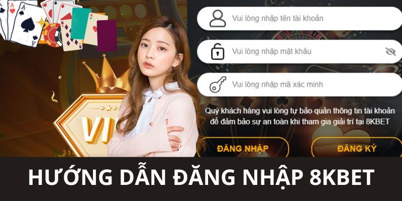 Quy trình các bước đăng nhập 8KBET cho thành viên mới